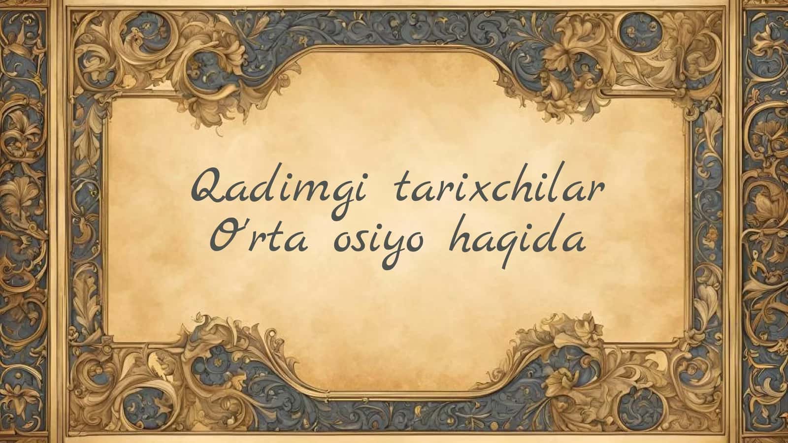Qadimgi tarixchilar O'rta Osiyo haqida 1