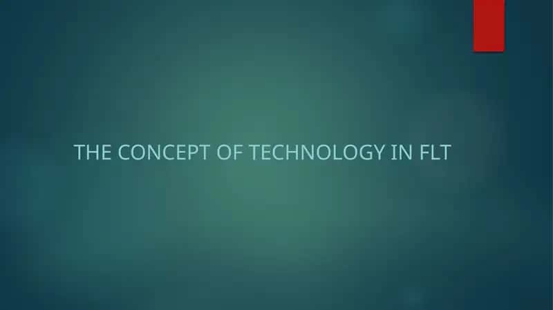 The concept of technology in FLT 1