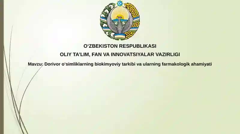 Dorivoroʻsimliklarning biokimyoviy tarkibi va ularning farmakologik ahamiyati