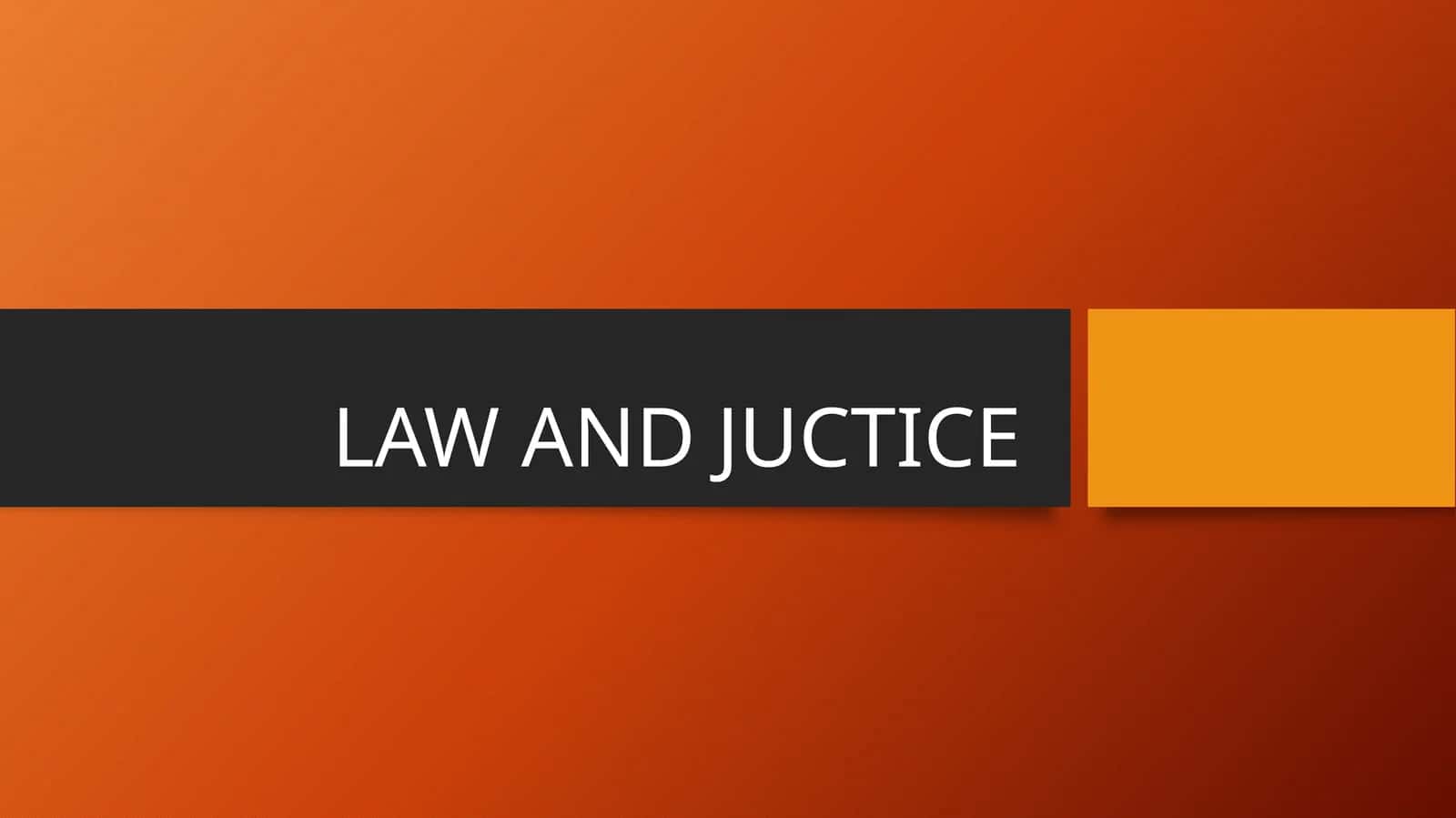 LAW AND JUCTICE 1