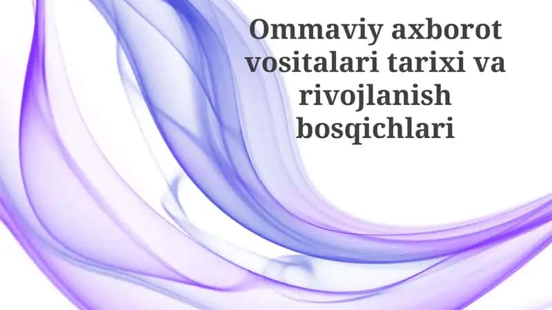 Ommaviy axborot vositalari tarixi va rivojlanishi 1