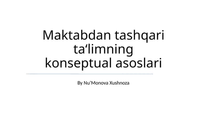 Maktabdan tashqari ta‘limning konseptual asoslari 1