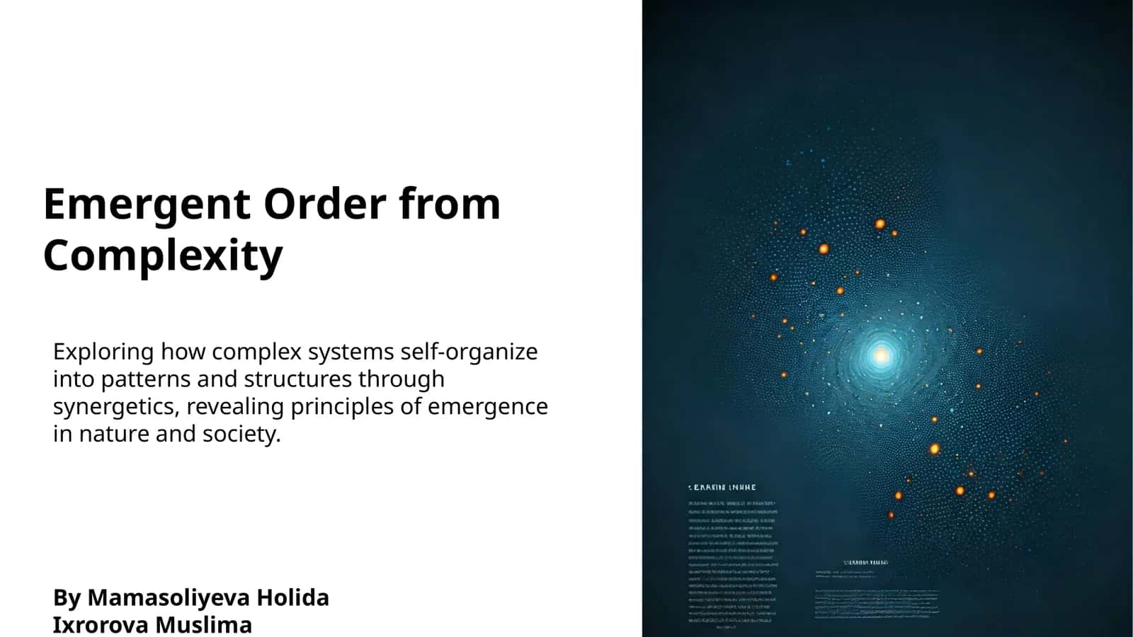 Emergent Order from Complexity 1