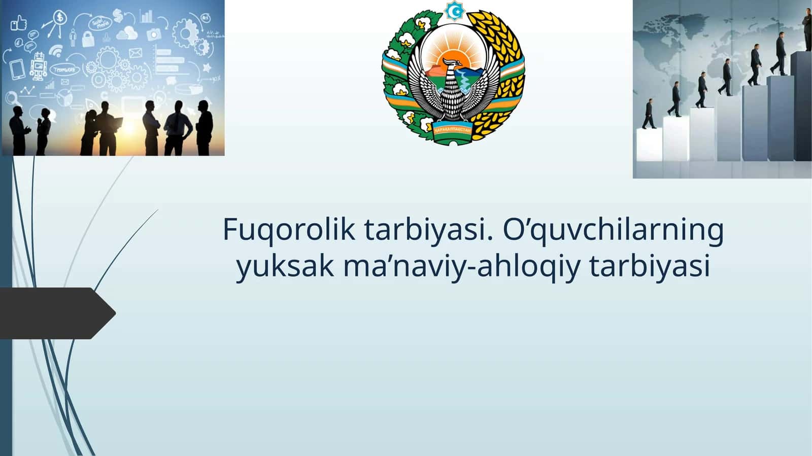 Fuqorolik tarbiyasi. O’quvchilarning yuksak ma’naviy-ahloqiy tarbiyasi 1