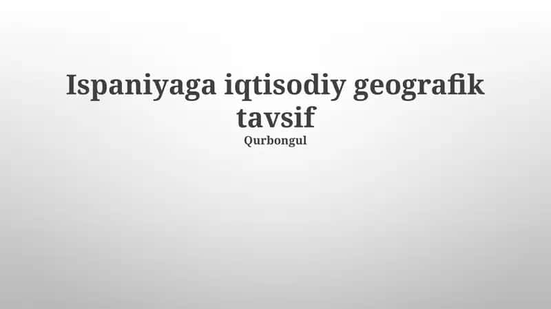 Ispaniyaga iqtisodiy geografik tavsif 1