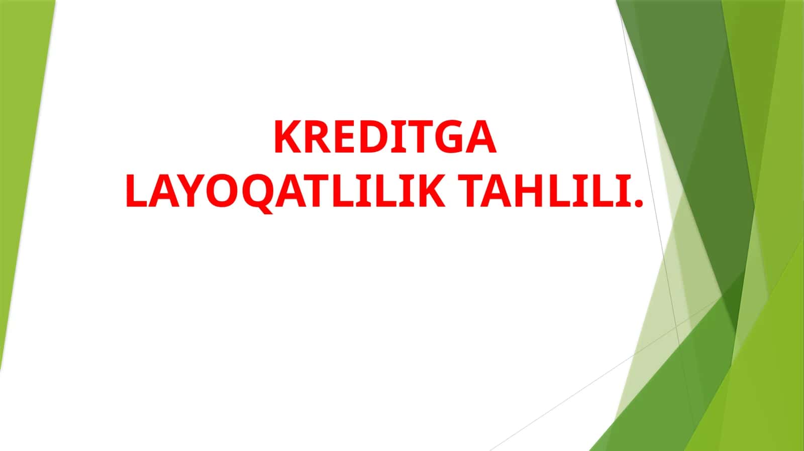 KREDITGA LAYOQATLILIK TAHLILI 1