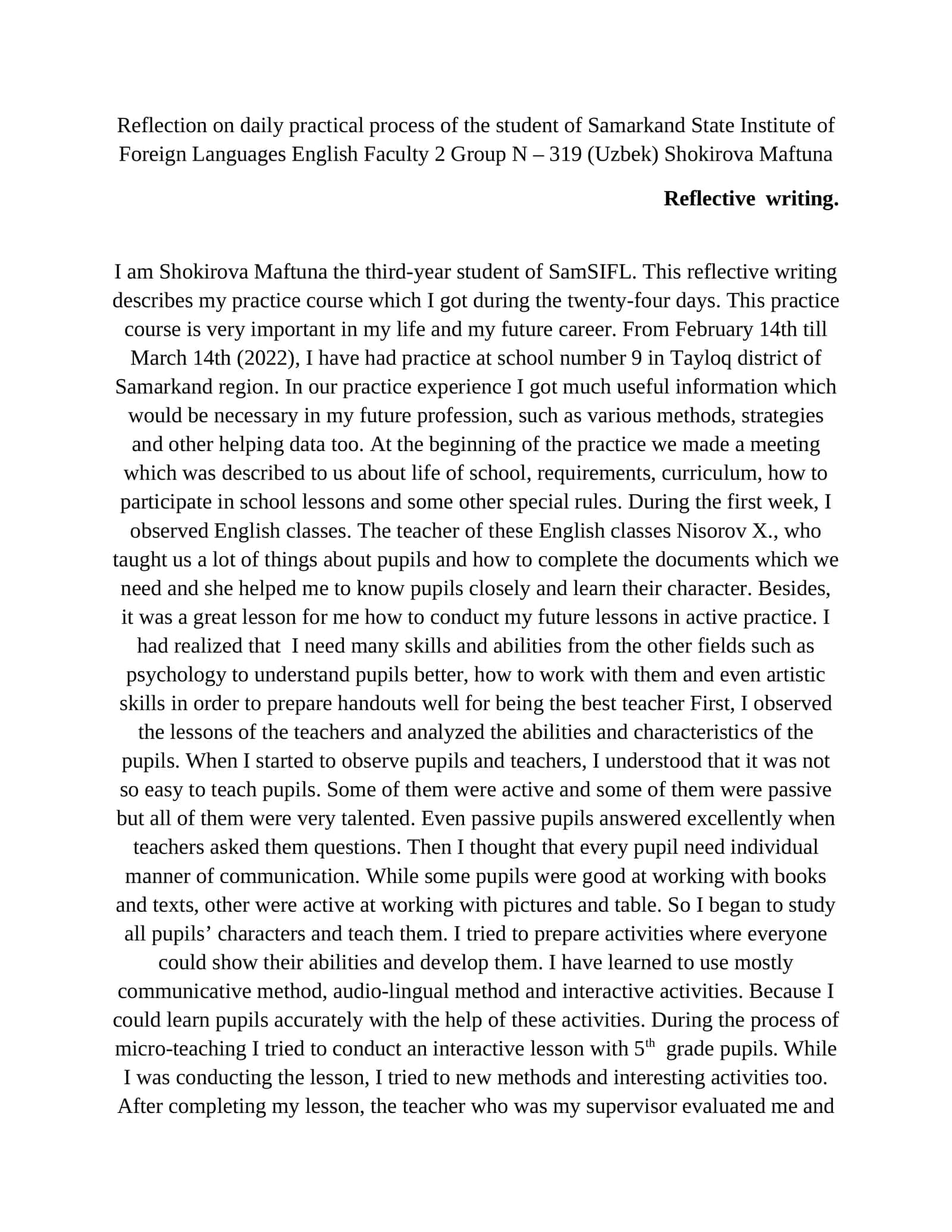 Reflection on daily practical process of the student of Samarkand State Institute of Foreign Languages English Faculty 2 Group N – 319 (Uzbek) Shokirova Maftuna 1