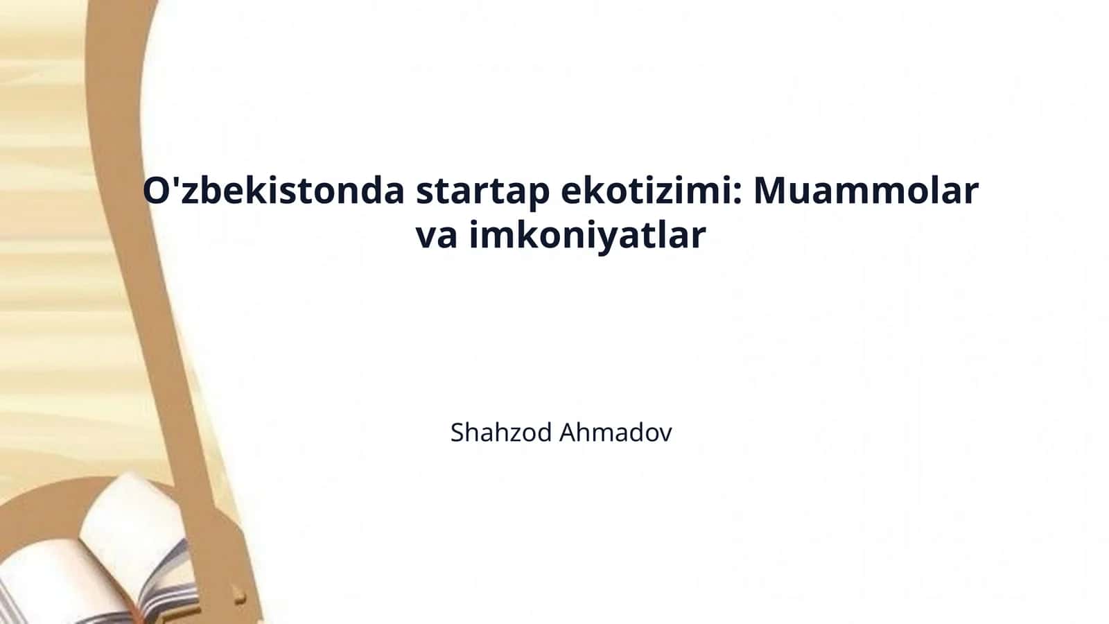O'zbekistonda startap ekotizimi: Muammolar va imkoniyatlar 1