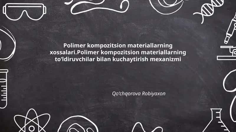Polimer kompozitsion materiallarning xossalari 1