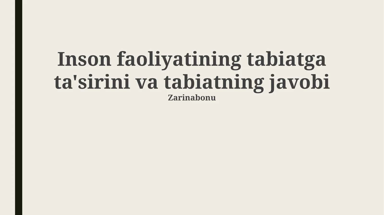 Inson faoliyatining tabiatga ta'sirini va tabiatning javobi 1