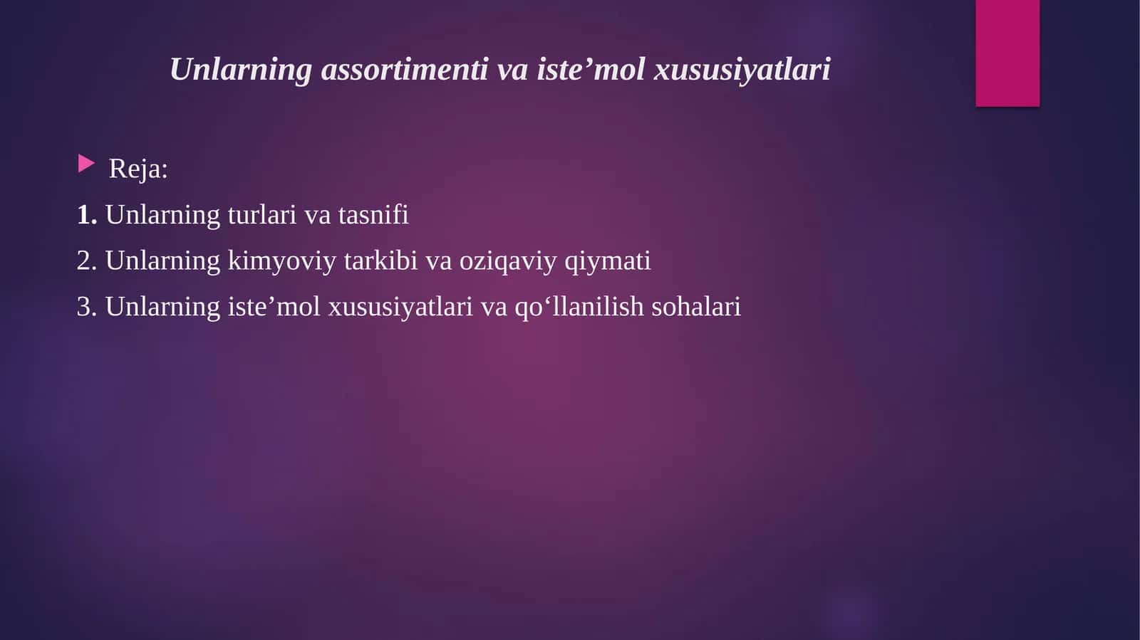 Unlarning assortimenti va iste’mol xususiyatlari 1