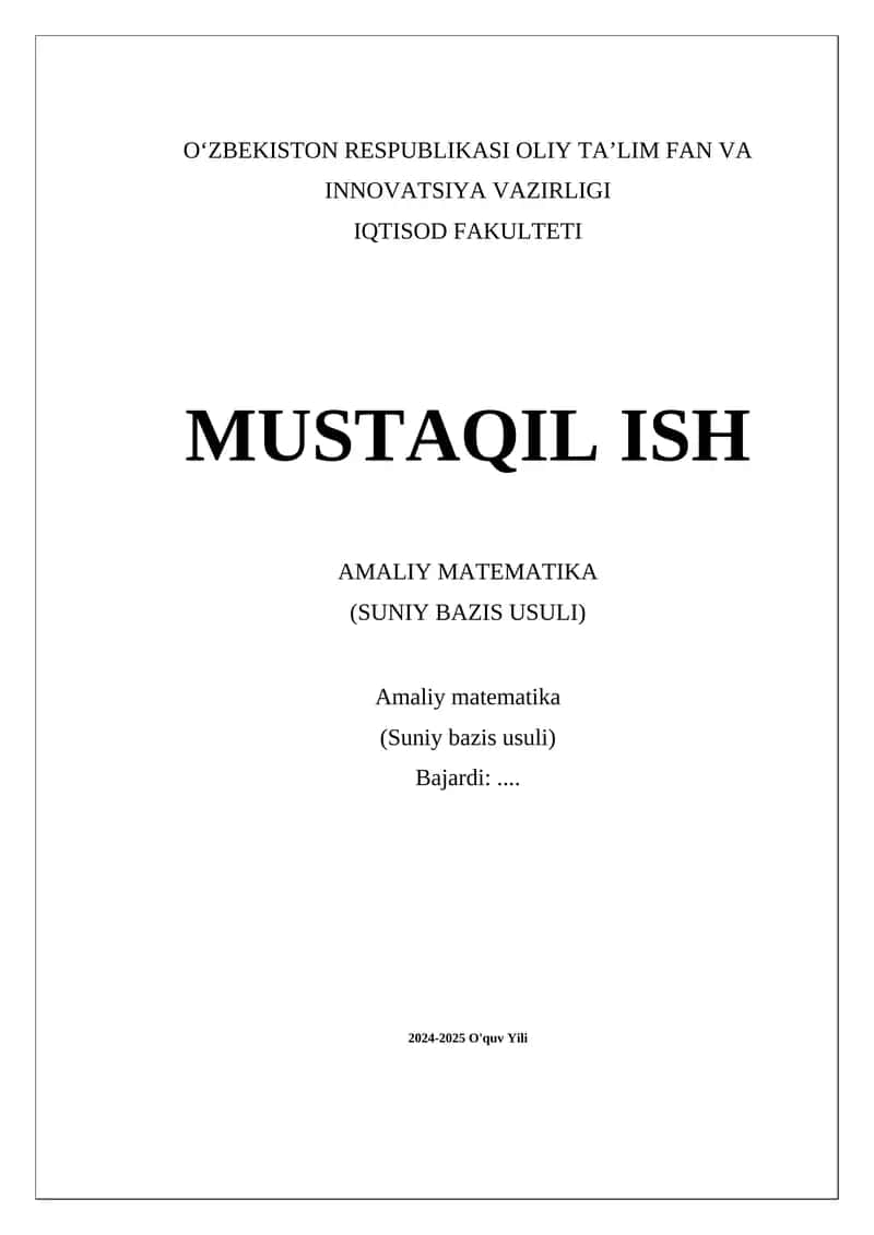MUSTAQIL ISH AMALIY MATEMATIKA (SUNIY BAZIS USULI) 1