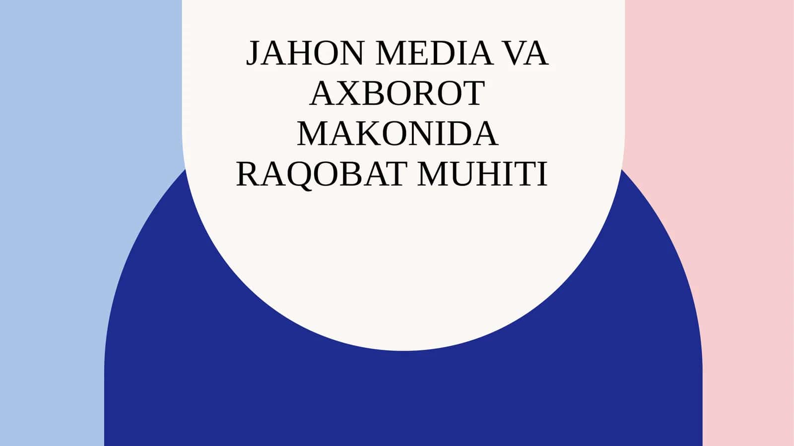 Jahon media va axborot makonida raqobat muhiti 1