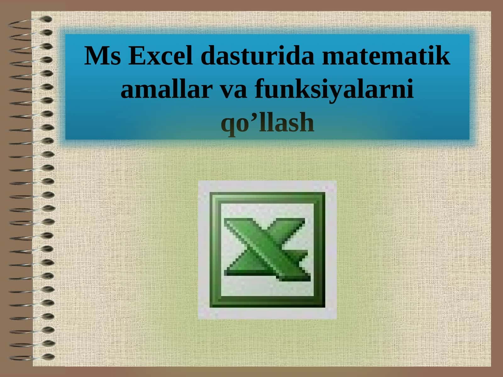 MsExceldasturidamatematikamallarvafunksiyalarniqo’llash 1