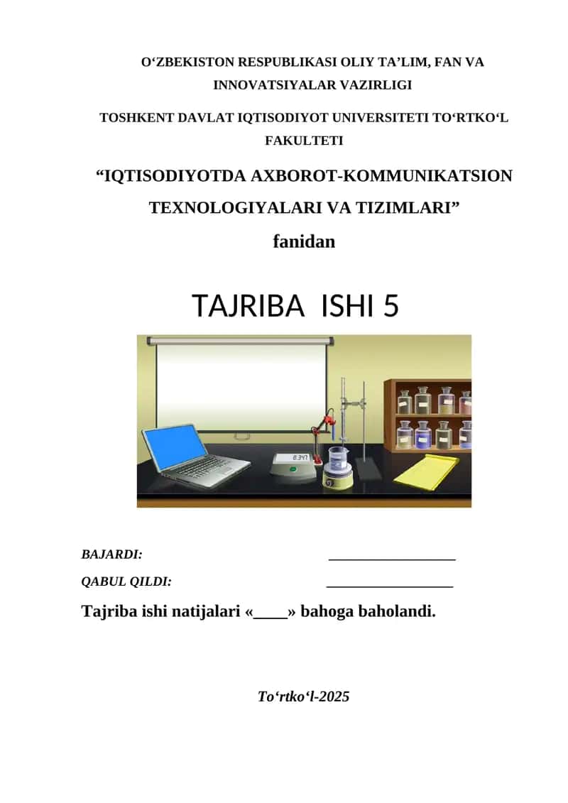 “IQTISODIYOTDA AXBOROT-KOMMUNIKATSION TEXNOLOGIYALARI VA TIZIMLARI” fanidan TAJRIBA ISHI 5 1