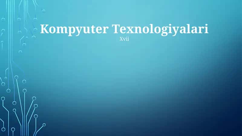 Kompyuter Texnologiyalari 1
