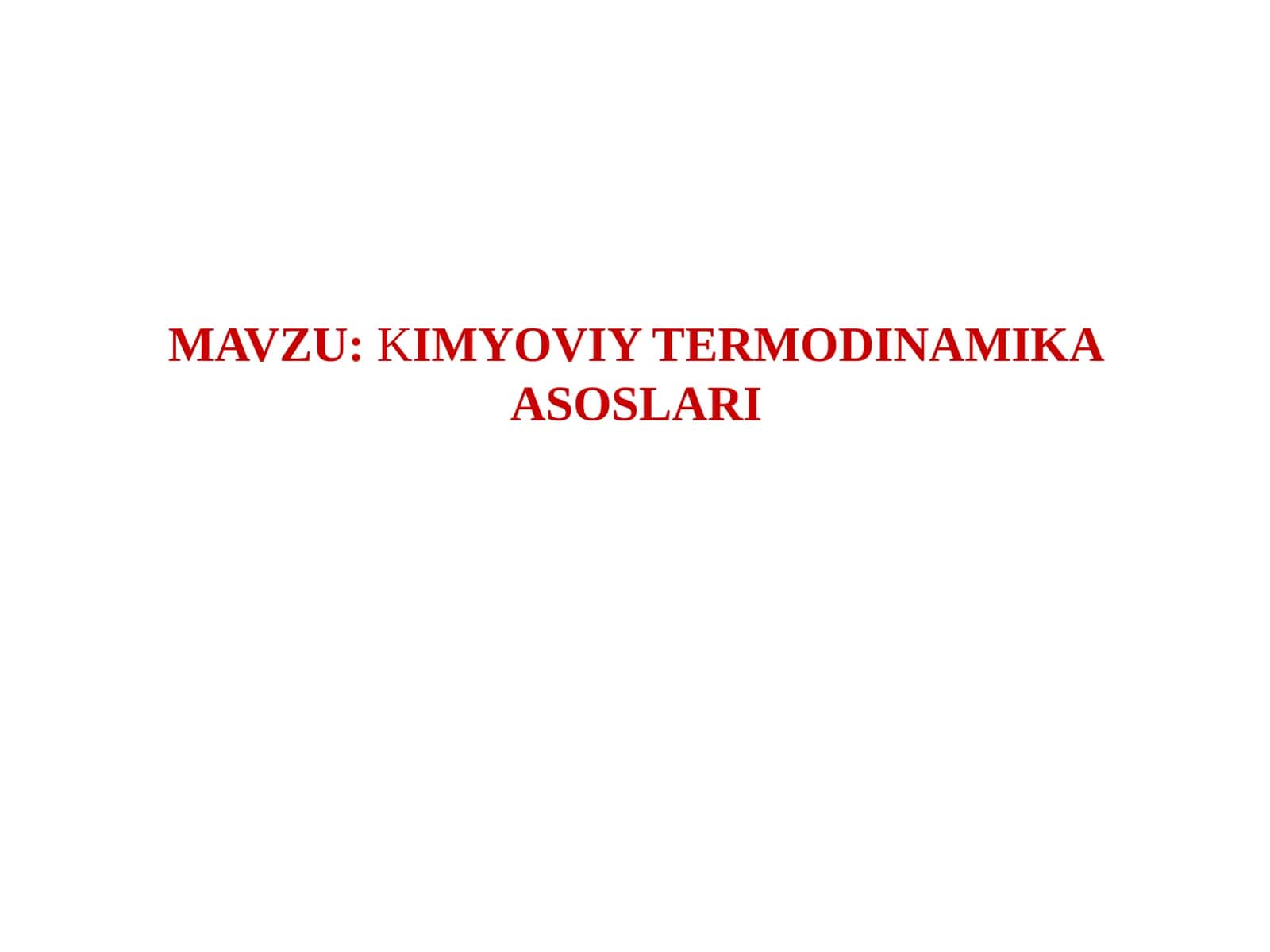 KIMYOVIY TERMODINAMIKA ASOSLARI 1