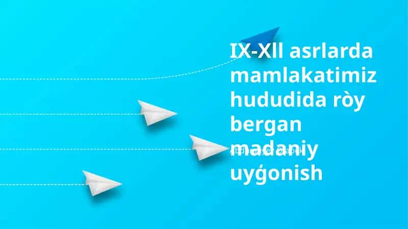 IX-Xll asrlarda mamlakatimiz hududida ròy bergan madaniy uyģonish 1