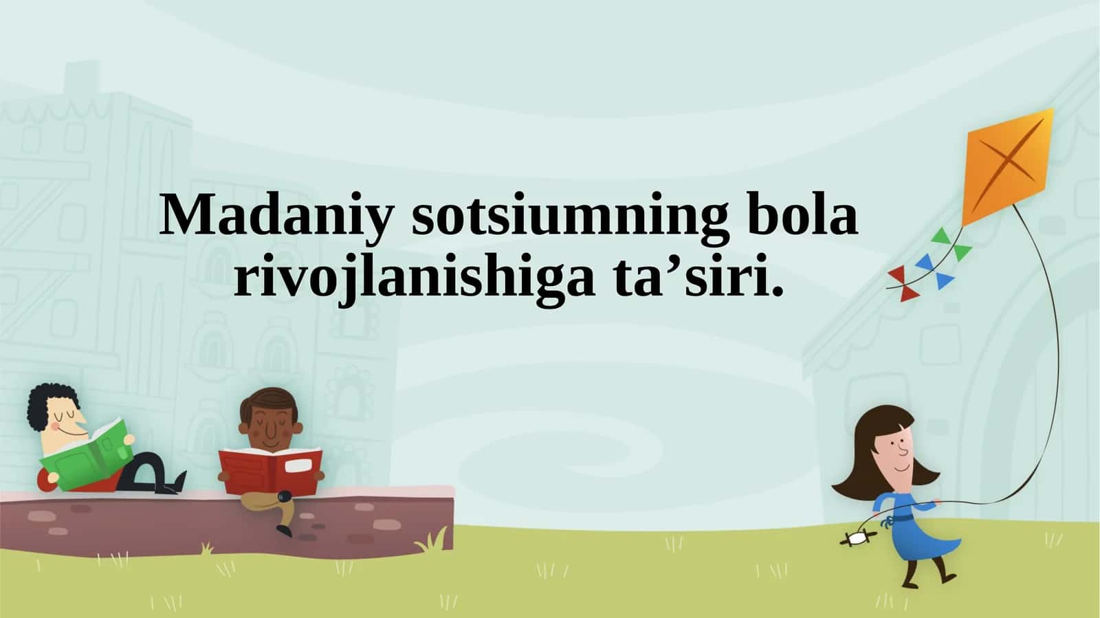 Madaniy sotsiumning bola rivojlanishiga ta’siri 1
