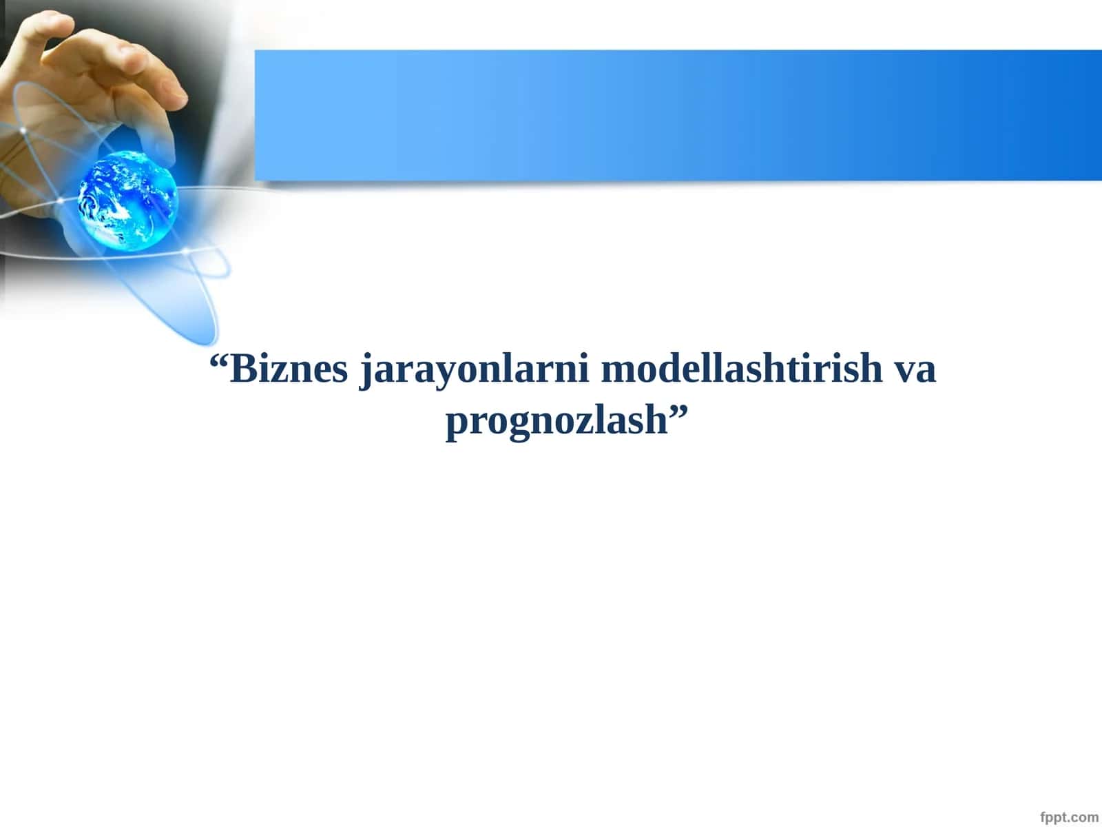 Biznes jarayonlarni modellashtirish va prognozlash 1