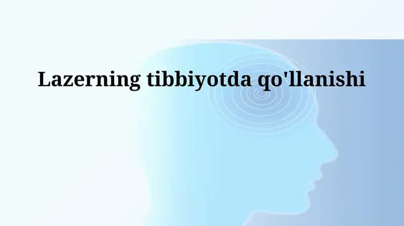 Lazerning tibbiyotda qo'llanishi 1