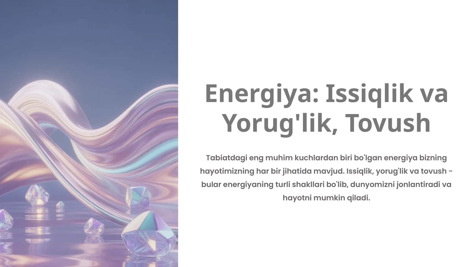 Energiya: Issiqlik va Yorug'lik, Tovush 1