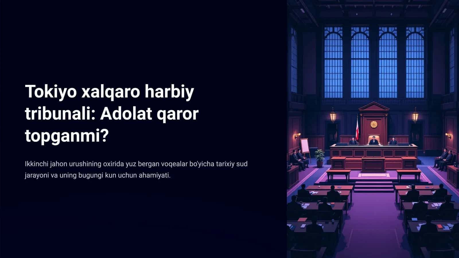 Tokiyo xalqaro harbiy tribunali: Adolat qaror topganmi? 1