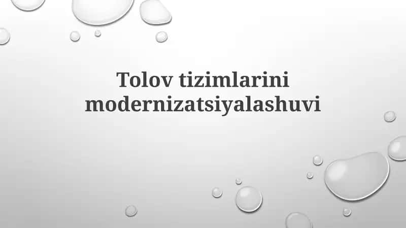 Tolovtizimlarinimodernizatsiyalashuvi 1