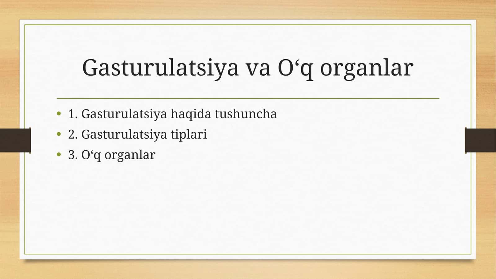 Gasturulatsiya va O‘q organlar 1
