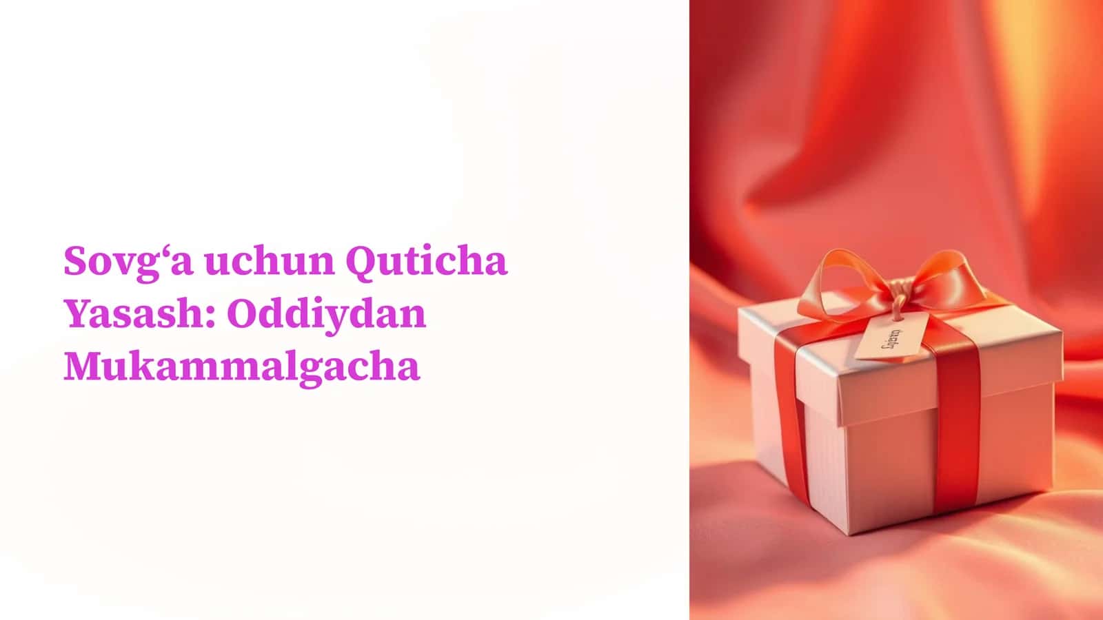 Sovg‘a uchun Quticha Yasash: Oddiydan Mukammalgacha 1