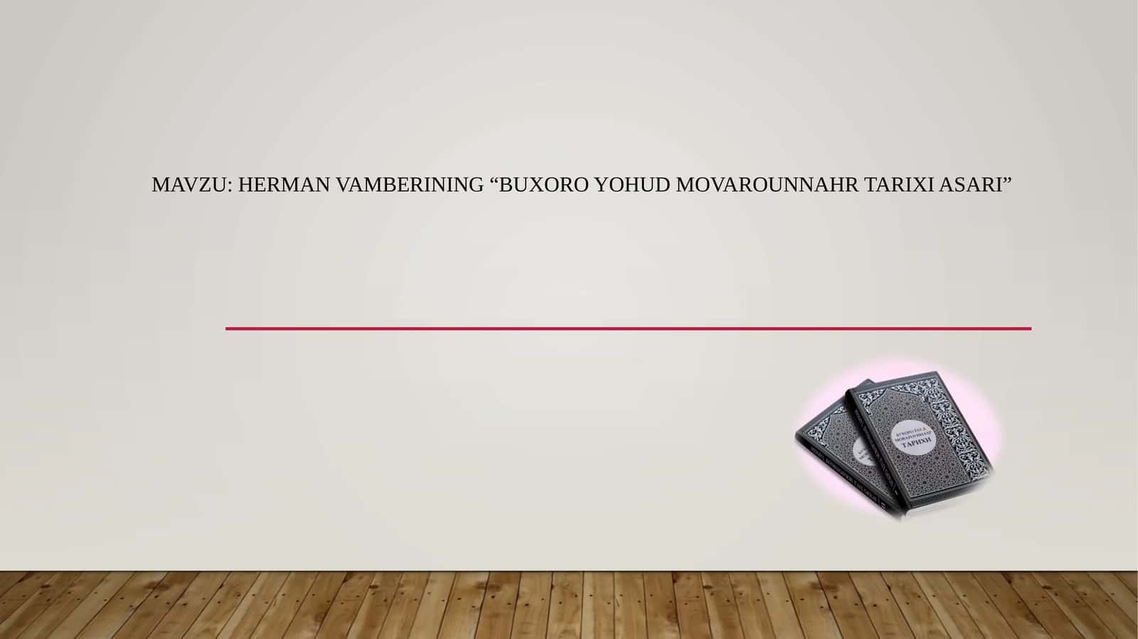 HERMAN VAMBERINING “BUXORO YOHUD MOVAROUNNAHR TARIXI ASARI” 1
