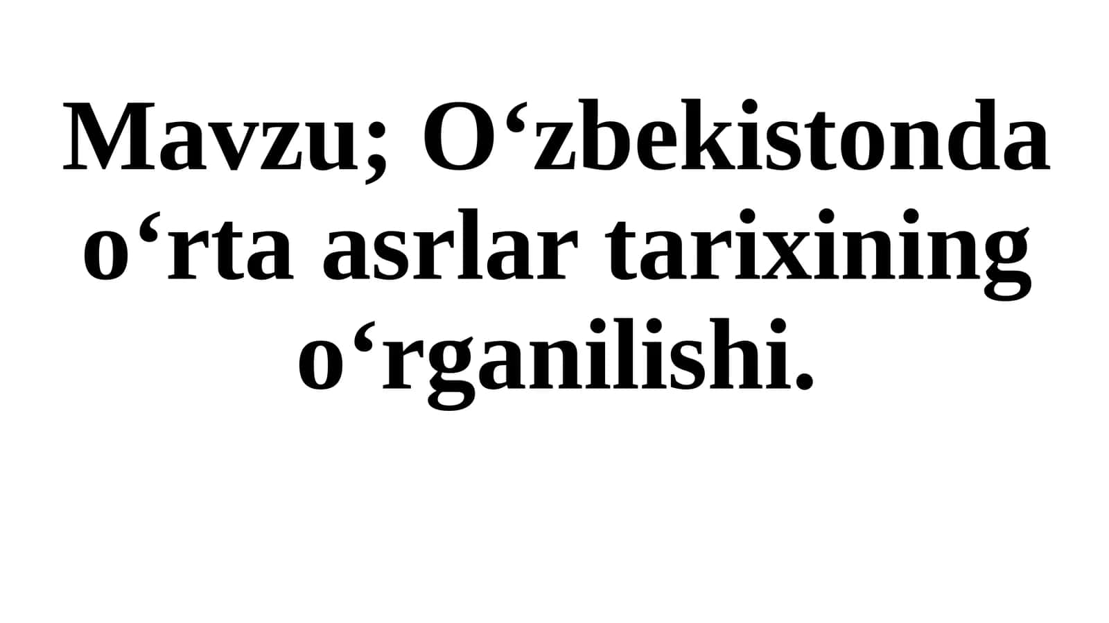 O‘zbekistonda o‘rta asrlar tarixining o‘rganilishi 1