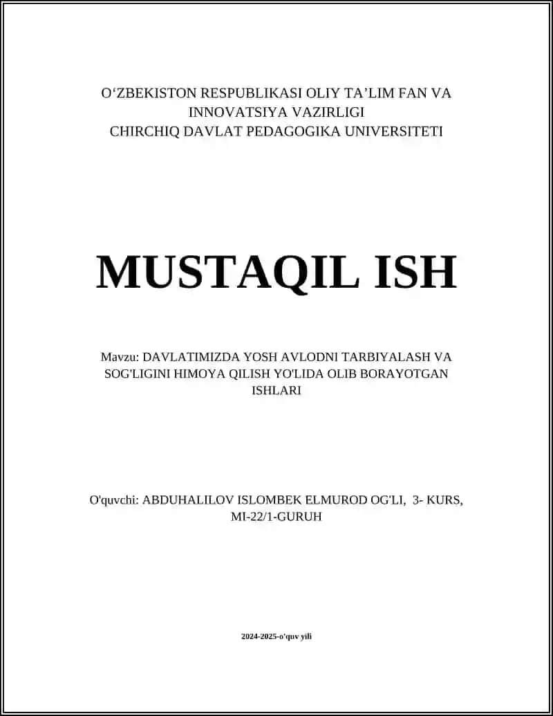 DAVLATIMIZDA YOSH AVLODNI TARBIYALASH VA SOG'LIGINI HIMOYA QILISH YO'LIDA OLIB BORAYOTGAN ISHLARI