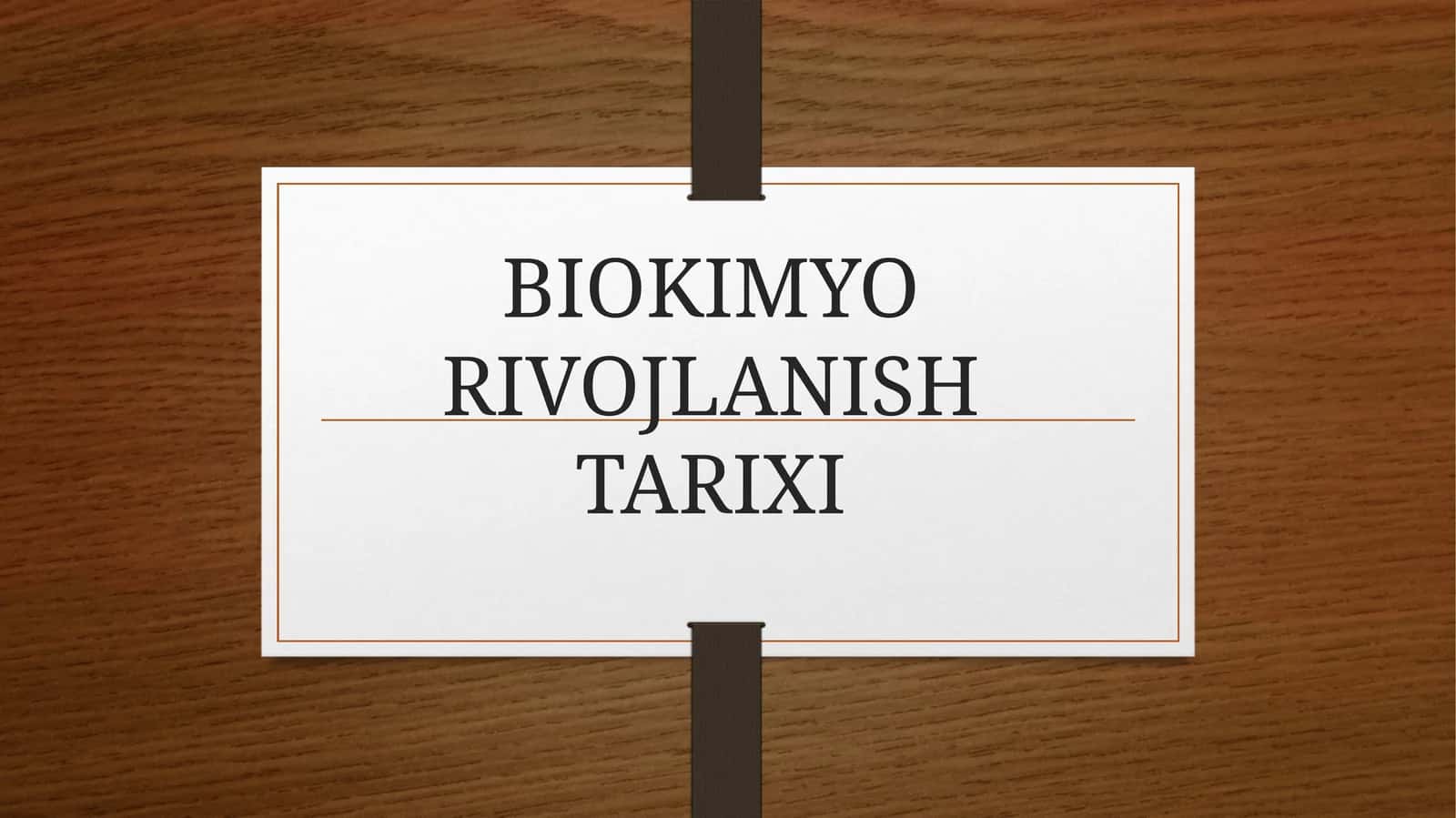 BIOKIMYO RIVOJLANISH TARIXI 1