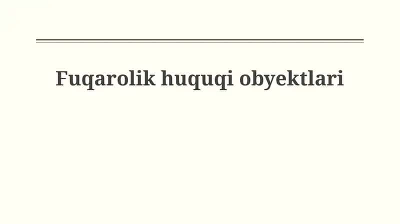 Fuqarolik huquqi ob'ektlari 1