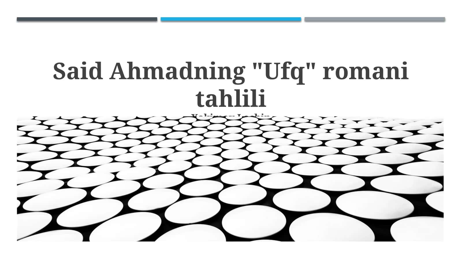 Said Ahmadning "Ufq" romani tahlili 1