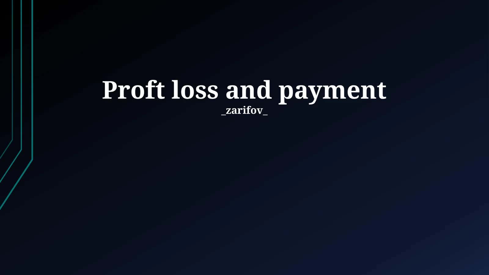 Proft loss and payment 1