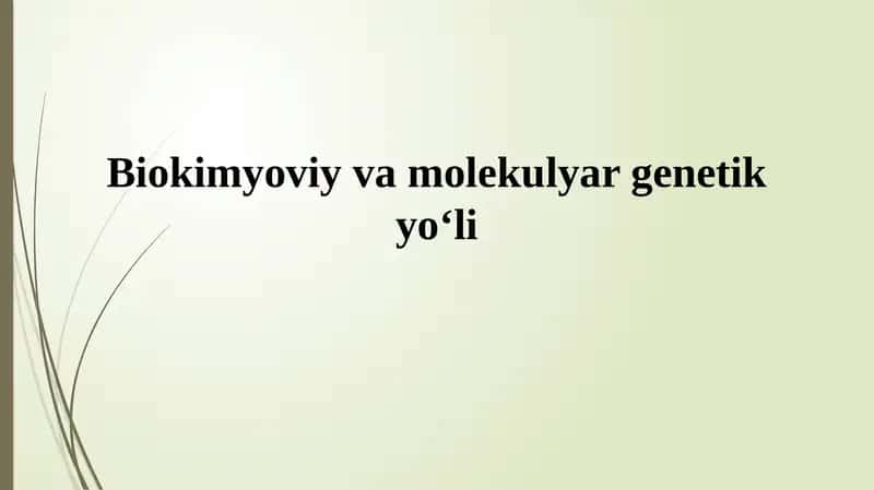 Biokimyoviy va molekulyar genetikyoʻli 1
