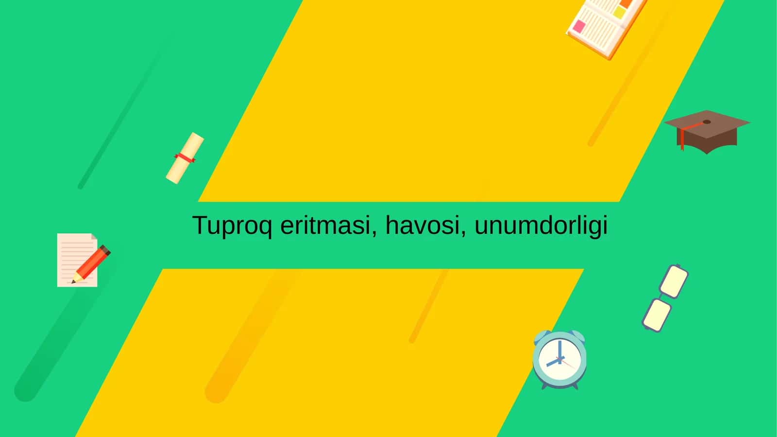 Tuproq eritmasi, havosi, unumdorligi 1