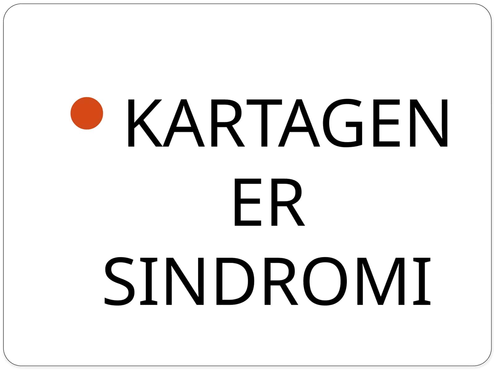 KARTAGENER SINDROMI 1