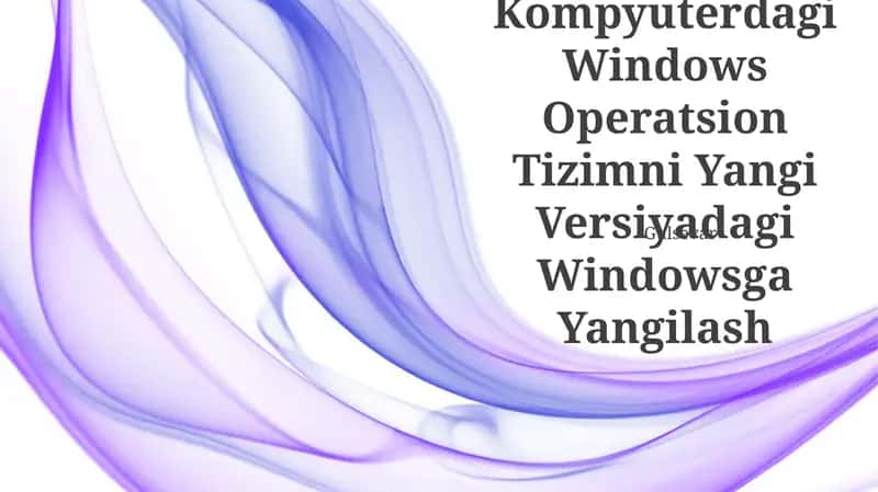 Kompyuterdagi Windows Operatsion Tizimni Yangi Versiyadagi Windowsga Yangilash 1