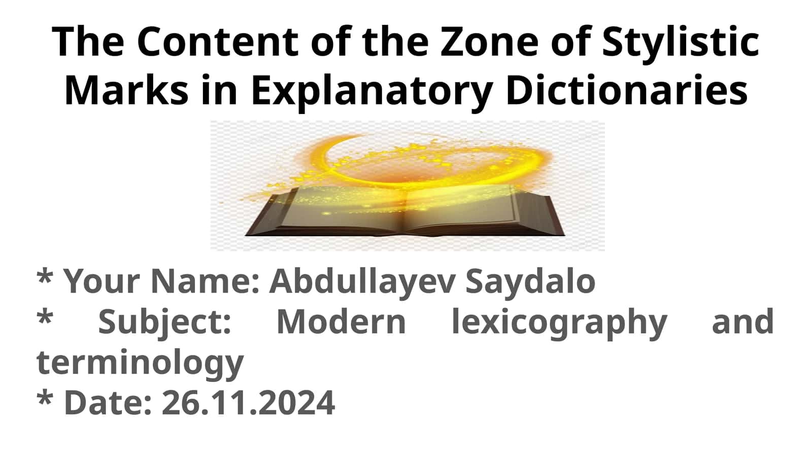 The Content of the Zone of Stylistic Marks in Explanatory Dictionaries 1