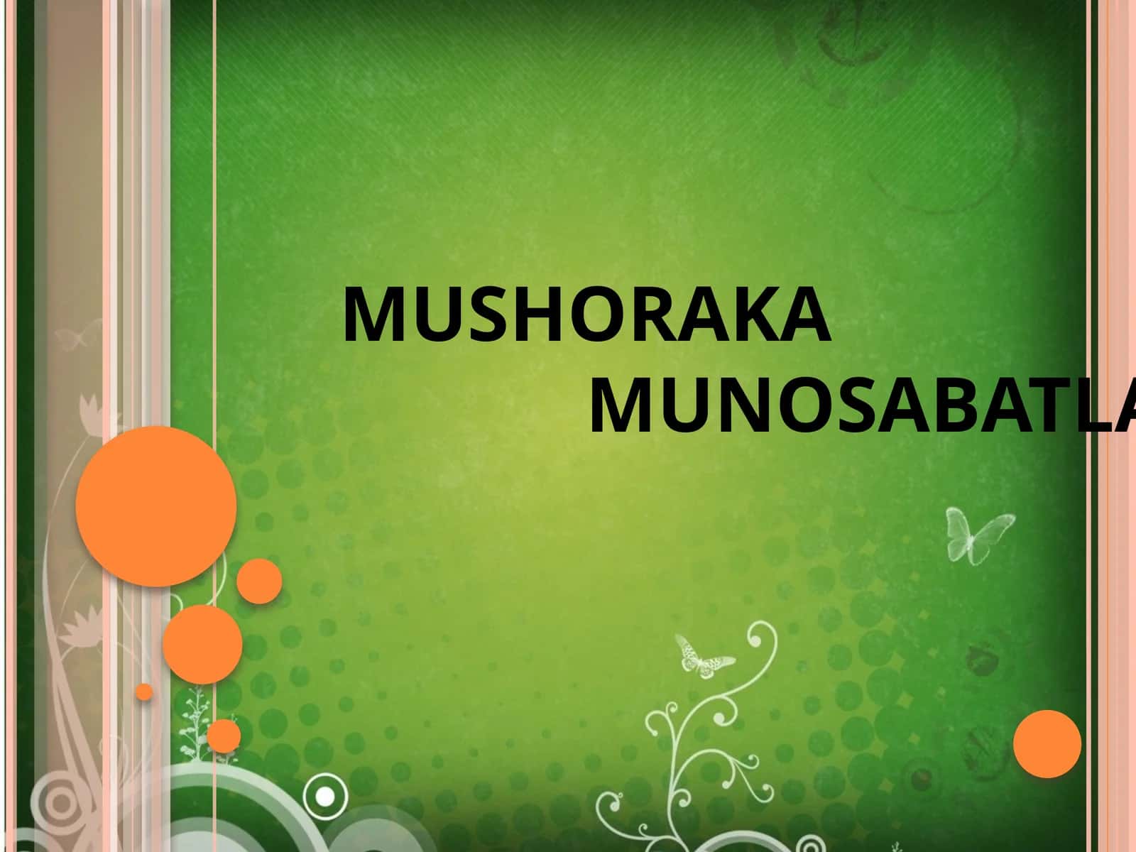 MUSHORAKA MUNOSABATLARI 1