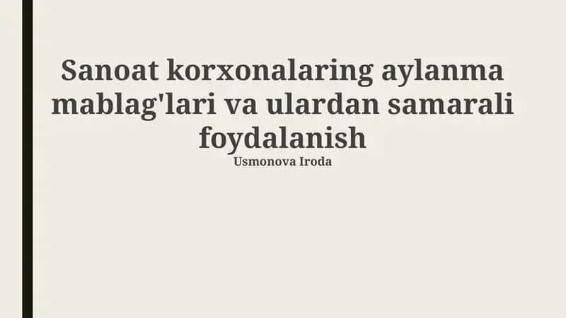 Aylanma mablag'lari va ulardan samarali foydalanish 1
