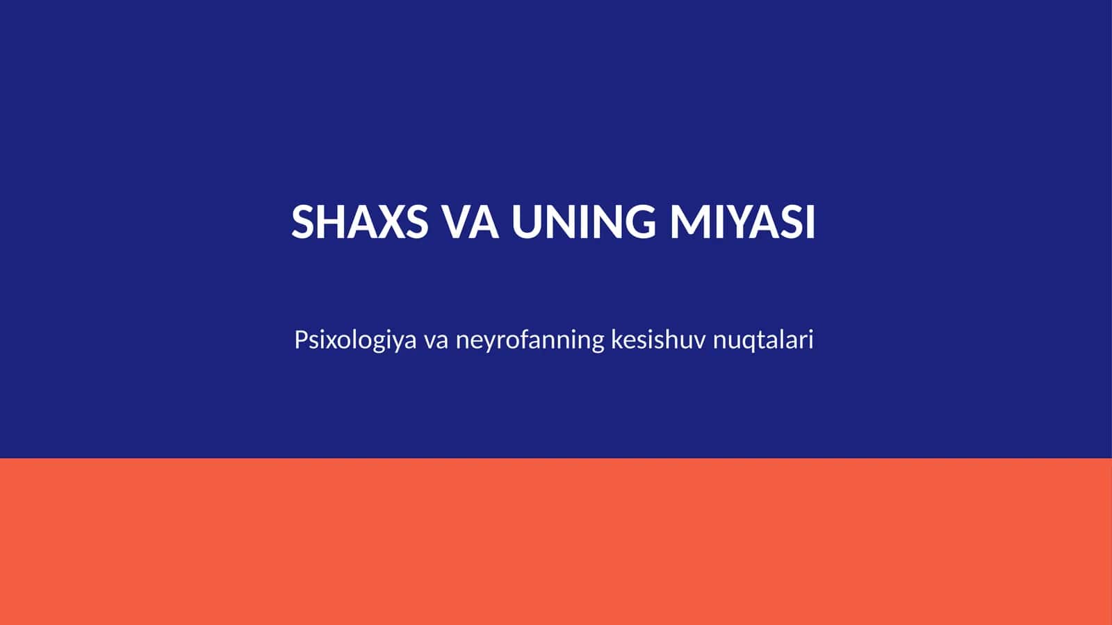 Shaxs va uning miyasi 1