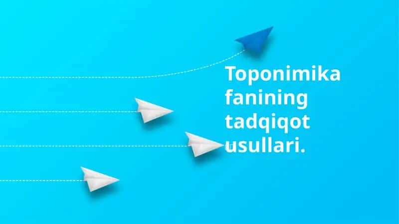 Toponimika fanining tadqiqot usullari 1