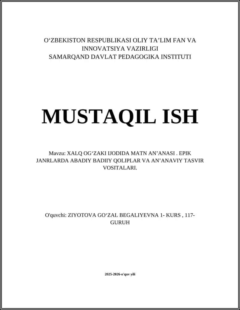 XALQ OGʻZAKI IJODIDA MATN ANʼANASI. EPIK JANRLARDA ABADIY BADIIY QOLIPLAR VA ANʼANAVIY TASVIR VOSITALARI 1