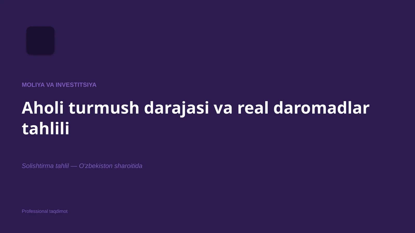 Aholi turmush darajasi va real daromadlar tahlili 1
