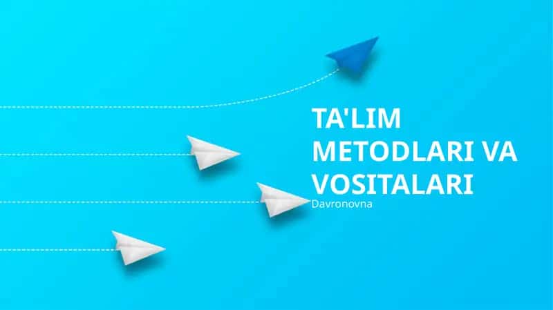 TA'LIM METODLARI VA VOSITALARI 1