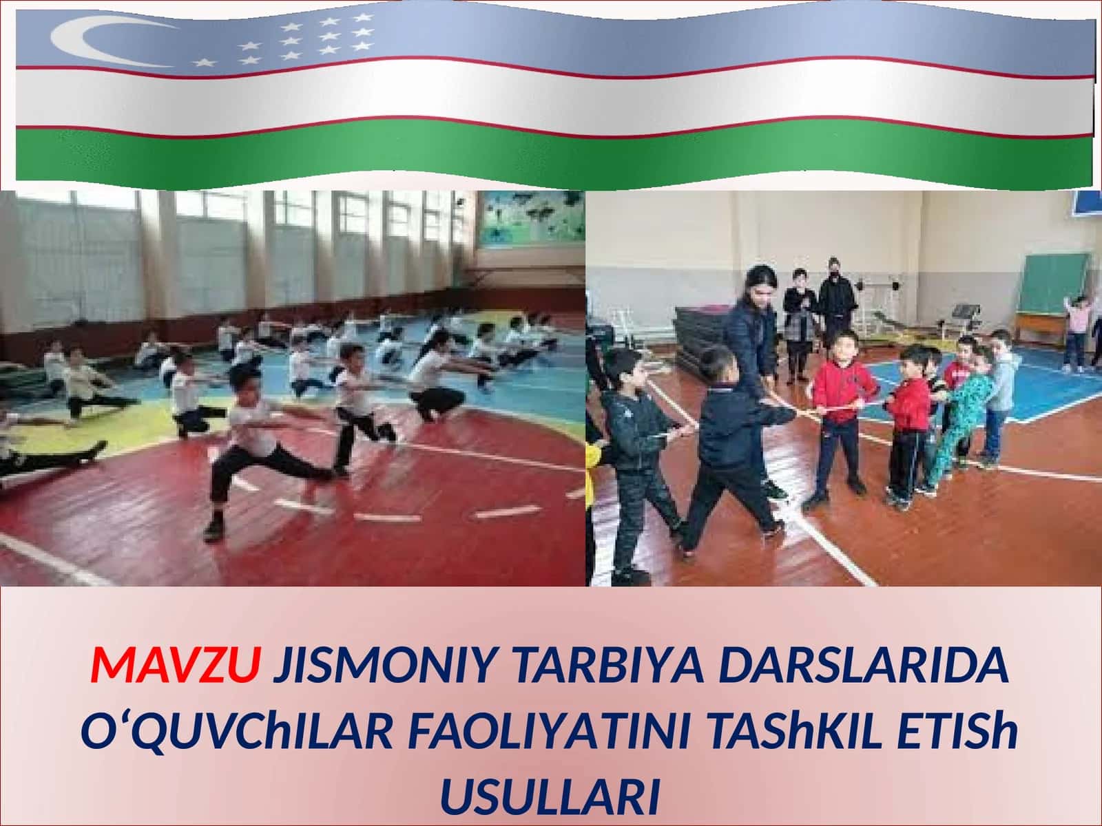 JISMONIY TARBIYA DARSLARIDA O‘QUVChILAR FAOLIYATINI TAShKIL ETISh USULLARI 1